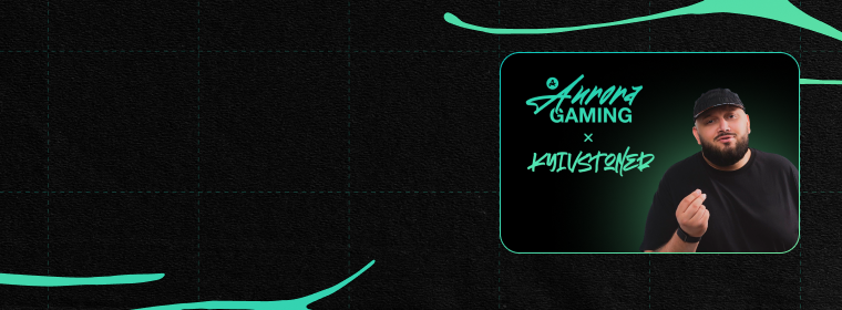 Aurora Gaming x Kyivstoner